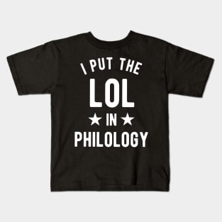 I Put The Lol In Philology - Funny Linguist Saying Kids T-Shirt